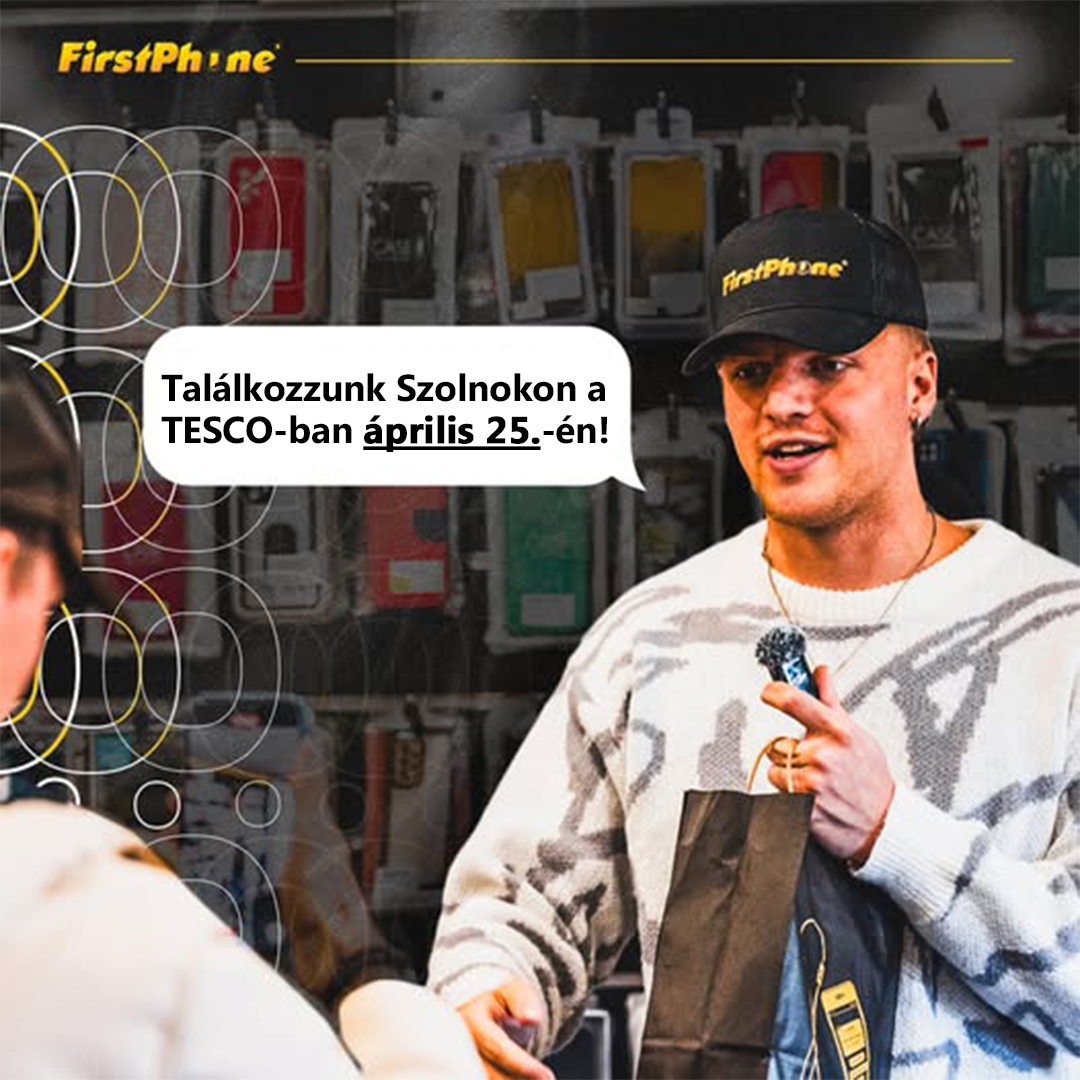 🎉 Megnyitott a FirstPhone Szolnokon – Ünnepelj velünk április 25-én! 📱🎈