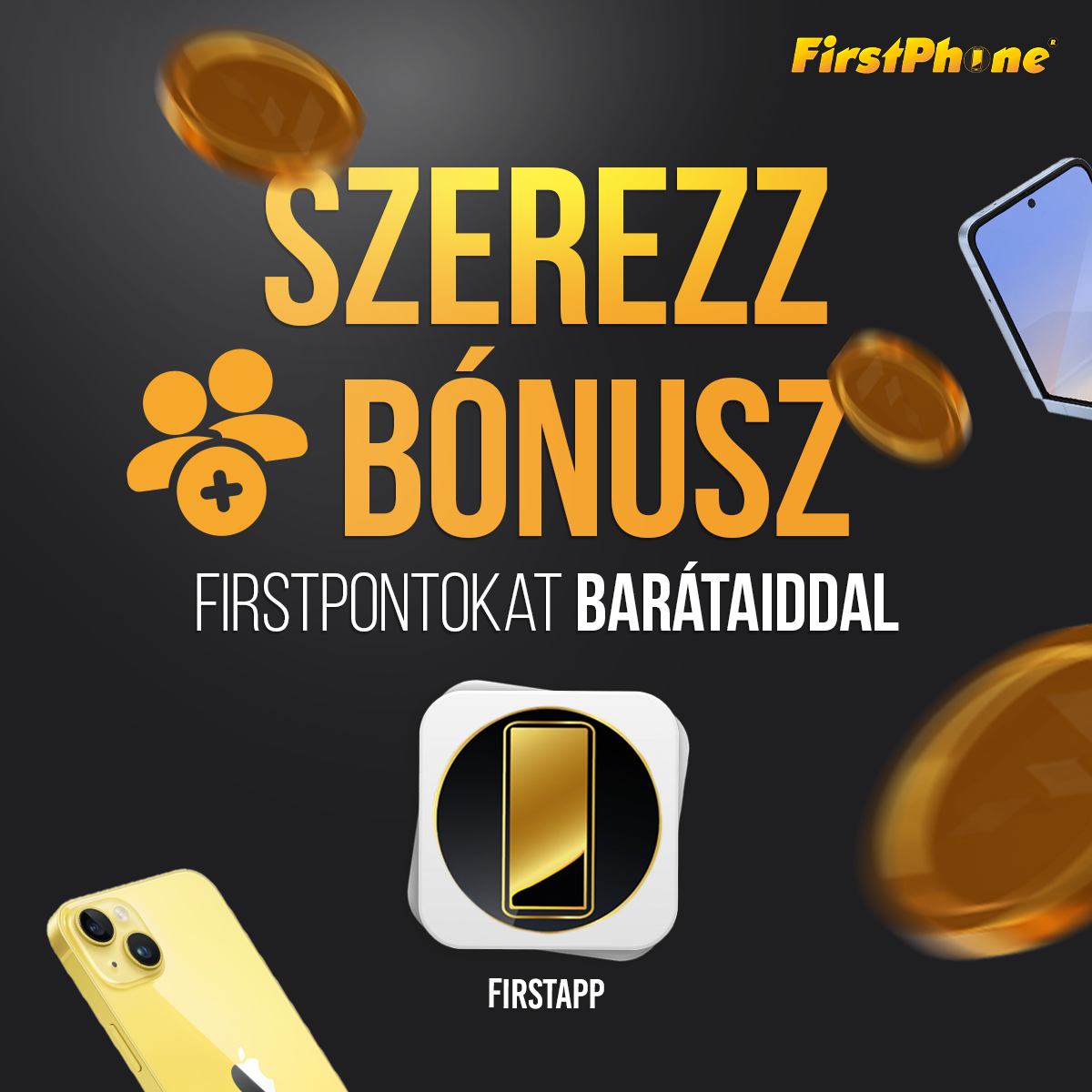 SZEREZZ BÓNUSZ FIRSTPONTOKAT BARÁTAIDDAL 📲🤑